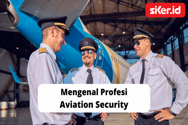 Mengenal Profesi Aviation Security AVSEC Artikel