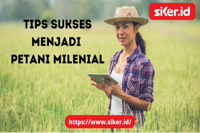 5 Tips Agar Sukses Menjadi Petani Milenial | Lainya