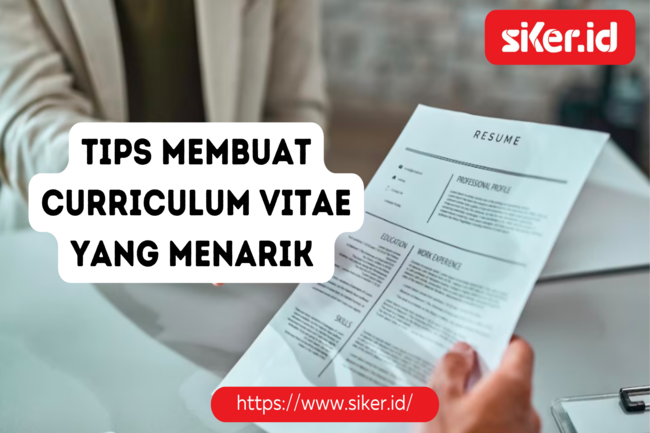 Tips Membuat Curriculum Vitae Agar Menarik Perhatian Hrd Lainya