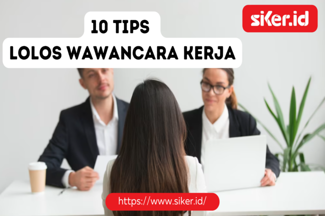 10 Tips Agar Lolos Wawancara Kerja | Lainya