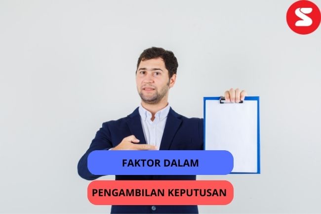 5 Faktor Yang Mempengaruhi Pengambilan Keputusan | Lainya